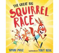 The Great Big Squirrel Race: A high-energy read aloud romp from an award-winning, CLiPPA-shortlisted poet, for children age 3, 4, 5, 6