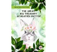 The Great Big Treasury Of Beatrix Potter Beatrix Potter