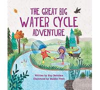 The Great Big Water Cycle Adventure