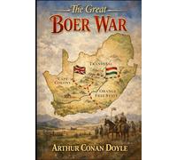 THE GREAT BOER WAR: Annotated Edition