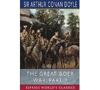 The Great Boer War, Part 2 (Esprios Classics)