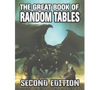 The Great Book of Random Tables: Second Edition: 173 System-Agnostic Random Tables for Fantasy Role-Playing Games