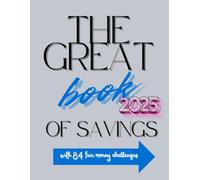 The great book of savings: Simple Strategies to Achieve Your Financial Goals!