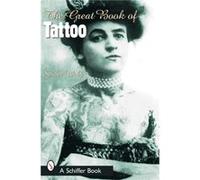 The Great Book of Tattoo by Spider Webb Spider Webb (Auteur)