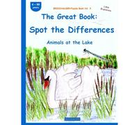 The Great Book: Spot The Differences: Brockhausen Puzzle Book Vol.2 Animals At The Lake Little Explorers 4 99 Years