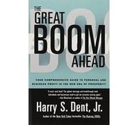 The Great Boom Ahead Harry S. Dent (Auteur)