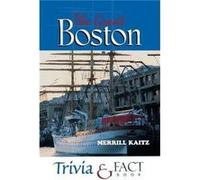 The Great Boston Trivia Fact Book by Merrill Kaitz Merrill Kaitz (Auteur)