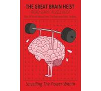 THE GREAT BRAIN HEIST PUZZLE BOOK: UNVEILING THE POWER WITHIN THROUGH WORD SEARCH