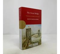The Great Bridge: The Epic Story of the Building of the Brooklyn Bridge