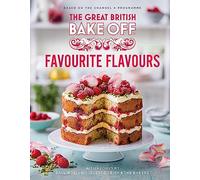 The Great British Bake Off Favourite Flavours by The The Bake Off Team The The Bake Off Team (Auteur)