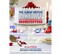 The Great British Bake Off: How To Turn Everyday Bakes Into Showstoppers