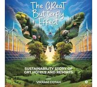 The Great Butterfly Effect: Sustainability Story of GRT Hotels and Resorts