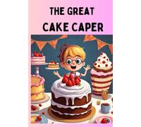 The Great Cake Caper Ii