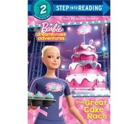 The Great Cake Race Barbie Dreamhouse Adventures by Random House Random House (Auteur)