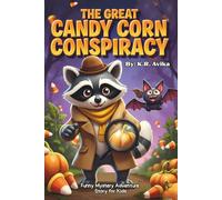 The Great Candy Corn Conspiracy: Funny Mystery Adventure Story for Kids| Picture Book with Extra Family Fun - Wacky Choice Game, Silly Jokes, Tongue Twisters, and More