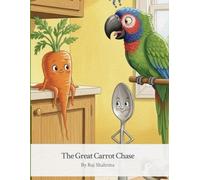The Great Carrot Chase: A Funny Animal Adventure Story for Kids Ages 4-8