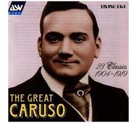 The Great Caruso: 23 Classics 1904-1919 (Original Mono Recordings)