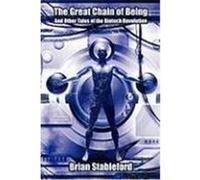The Great Chain of Being and Other Tales of the Biotech Revolution Stableford, Brian (Auteur)
