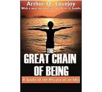 The Great Chain of Being Arthur O. Lovejoy (Auteur)