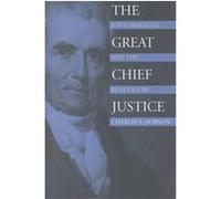 The Great Chief Justice, American Political Thought Series Charles F. Hobson (Auteur)