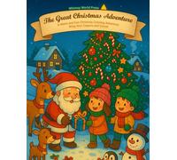 The Great Christmas Adventure: A Warm and Fun Christmas Coloring Adventure, Bring your Crayons and Cocoa!