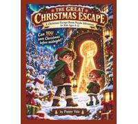 THE GREAT CHRISTMAS ESCAPE: Christmas Escape Room Puzzle Adventure for Kids Ages 8-12