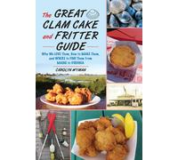 The Great Clam Cake And Fritter Guide