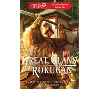 The Great Clans of Rokugan: Legend of the Five Rings: The Collected Novellas Volume 2