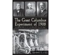 The Great Columbus Experiment Of 1908