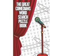 The Great Comedians Word Search Puzzle Book: Word Search Puzzles with Easy-to-Read Words Celebrating the Greatest Stand-Up Comedians of All Time | 6" × 9" | 110 Pages | 55 Puzzles