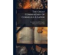 The Great Commentary Of Cornelius Ã Lapide