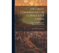 The Great Commentary Of Cornelius À Lapide: Ii Corinthians And Galations