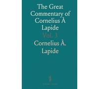 The Great Commentary of Cornelius À Lapide: S. Matthew's Gospel, Chaps. XXII to XXVIII; S. Mark's Gospel, Complete