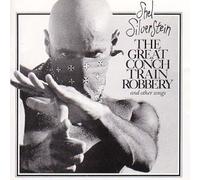 The Great Conch Train Robbery: And Other Songs by Shel Silverstein (1993-02-26)