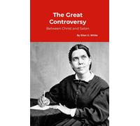 The Great Controversy, Between Christ And Satan