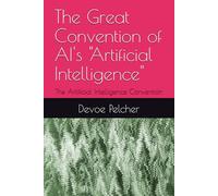 The Great Convention of AI's "Artificial Intelligence": The Artificial Intelligence Convention (Split Age Format)
