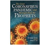 The Great Coronavirus Pandemic And Messages From The Prophets