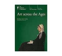 The Great Courses: Art Across the Ages