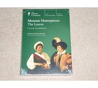 The Great Courses Chefs-d'œuvre du musée The Teaching Company : The Lourve