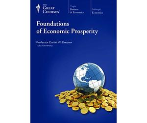 The Great Courses: Foundations of Economic Prosperity