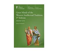 The Great Courses: Great Minds of the Western Intellectual Tradition, 3rd Edition