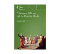 The Great Courses: Philosophy, Religion, And The Meaning Of Life