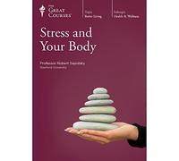 The Great Courses: Stress and Your Body