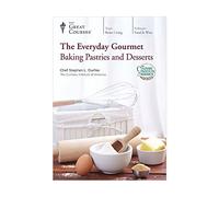 The Great Courses: The Everyday Gourmet: Baking Pastries and Desserts