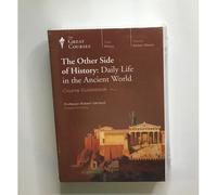 The Great Courses: The Other Side: Daily Life In The Ancient World And Book - Dvd