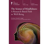 The Great Courses: The Science of Mindfulness: A Research-Based Path to Well-Being