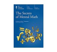 The Great Courses: The Secrets of Mental Math