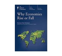 The Great Courses: Why Economies Rise or Fall