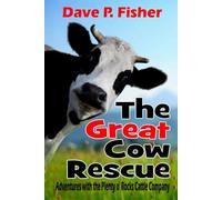 The Great Cow Rescue: Adventures with the Plenty o' Rocks Cattle Company
