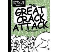 The Great Crack Attack (The Day Butts Fell From The Sky)